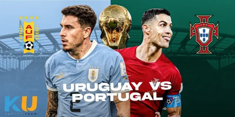 Soi Kèo Portugal Vs Uruguay - Cuộc So Đầy Tài Hấp Dẫn Đánh giá đội hình và tình hình phong độ hiện tại