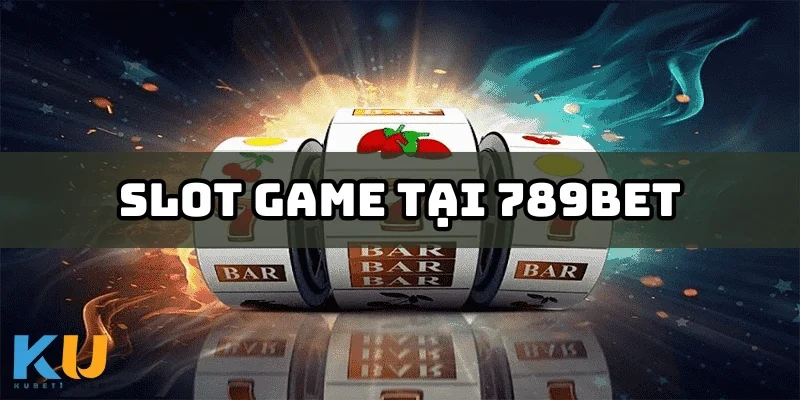 Slot Game Tại 789bet - Khám Phá Trải Nghiệm Nổ Hũ Hấp Dẫn  slot game tai 789bet